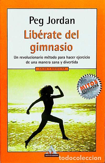 Libros: Lib&eacute;rate del gimnasio - Peg Jordan - Foto 1
