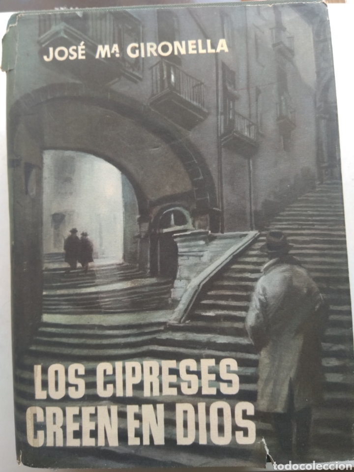 Libros: LOS CIPRESES CREEN EN DIOS/JOS&Eacute; MAR&Iacute;A GIRONELLA - Foto 1