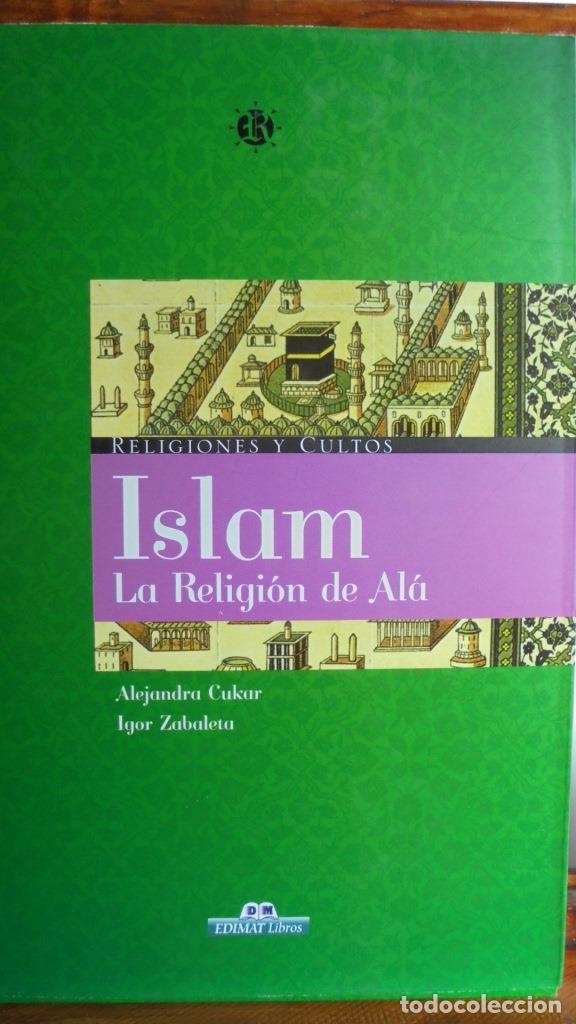Libros: ISLAM. La Religi&oacute;n de Al&aacute;. - ALEJANDRA CUKAR / IGOR ZABALETA - Foto 1