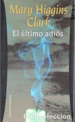 Libros: El &uacute;ltimo adi&oacute;s - Higgins Clark, Mary - Foto 1