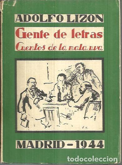 Libros: GENTE DE LETRAS. CUENTOS DE LA MALA UVA. - LIZON, Adolfo. - Foto 1