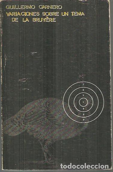 Libros: VARIACIONES SOBRE UN TEMA DE LA BRUYERE. - CARNERO, Guillermo. - Foto 1