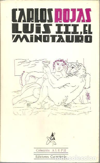 Libros: LUIS III. EL MINOTAURO. - ROJAS, Carlos. - Foto 1