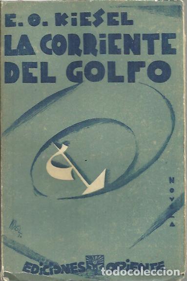 Libros: LA CORRIENTE DEL GOLFO. (GOLF - STREAM). - KIESEL, Otto Erich. - Foto 1