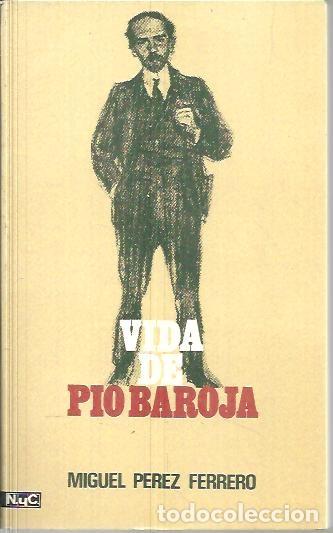 Libros: VIDA DE PIO BAROJA. - PEREZ FERRERO, Miguel. - Foto 1