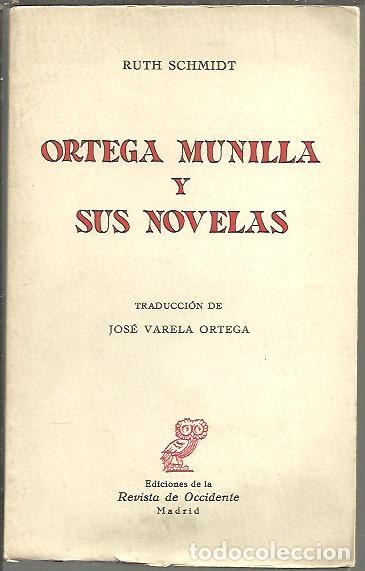 Libros: ORTEGA MUNILLA Y SUS NOVELAS. - SCHMIDT, Ruth. - Foto 1