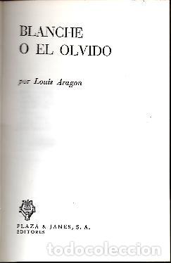 Libros: BLANCHE O EL OLVIDO. - ARAGON, Louis. - Foto 1