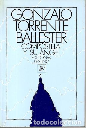 Libros: COMPOSTELA Y SU ANGEL. - TORRENTE BALLESTER, Gonzalo. - Foto 1