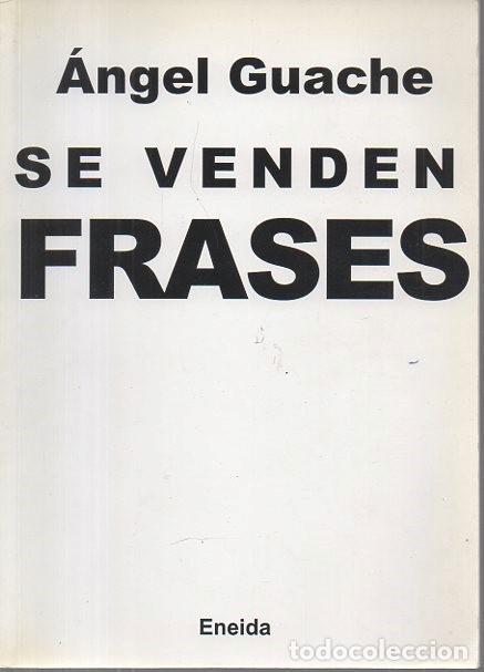 Libros: SE VENDEN FRASES. - GUACHE, Angel. - Foto 1