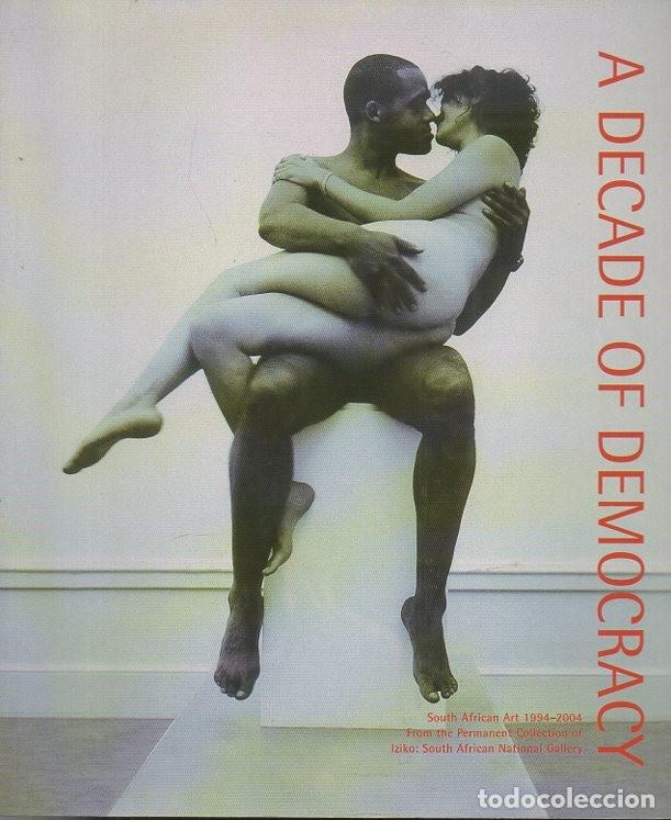 Libros: A DECADE OF DEMOCRACY. - CATALOGO. - Foto 1