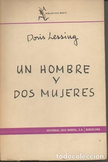 Libros: UN HOMBRE Y DOS MUJERES. - LESSING, Doris. - Foto 1