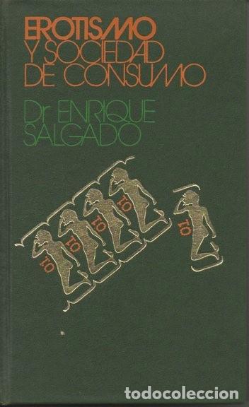 Libros: EROTISMO Y SOCIEDAD DE CONSUMO. - SALGADO, Enrique. - Foto 1