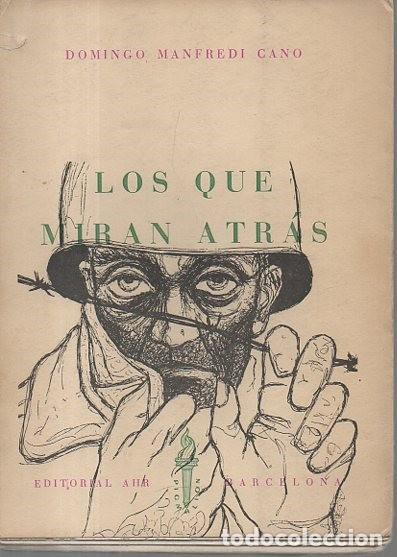 Libros: LOS QUE MIRAN ATR&Aacute;S. - MANFREDI CANO, Domingo. - Foto 1