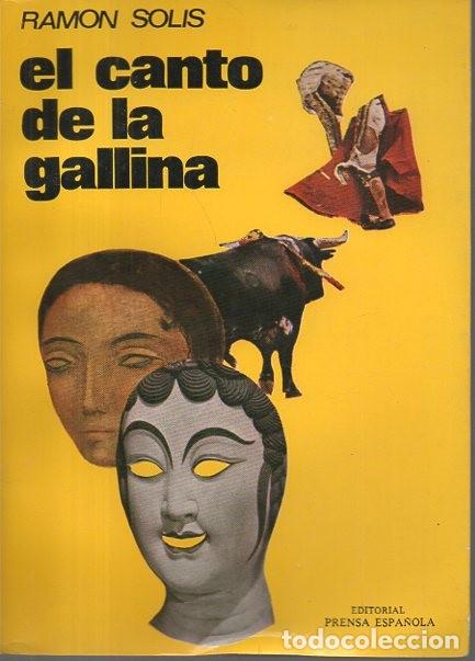 Libros: EL CANTO DE LA GALLINA. - SOLIS, Ram&oacute;n. - Foto 1