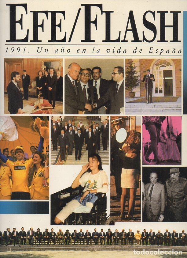 Libros: EFE. FLASH. 1991. UN A&Ntilde;O EN LA VIDA DE ESPA&Ntilde;A. - AA.VV. - Foto 1