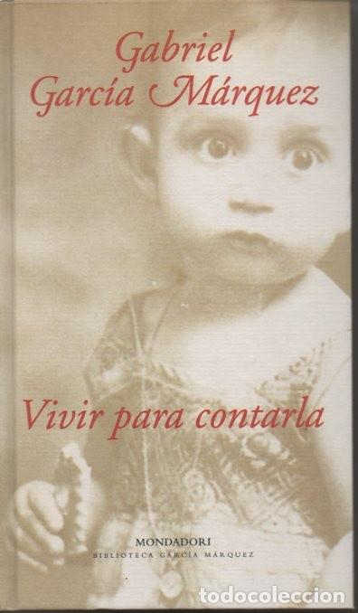 Libros: VIVIR PARA CONTARLA. - GARCIA MARQUEZ, Gabriel. - Foto 1