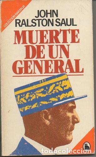 Libros: MUERTE DE UN GENERAL. - SAUL, John Ralston. - Foto 1