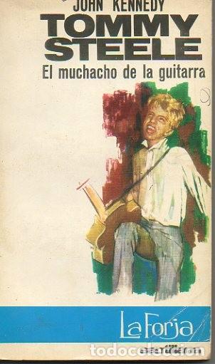 Libros: TOMMY STEELE. EL MUCHACHO DE LA GUITARRA. - KENNEDY, John. - Foto 1