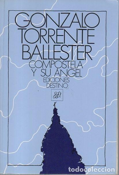 Libros: COMPOSTELA Y SU ANGEL. - TORRENTE BALLESTER,Gonzalo. - Foto 1