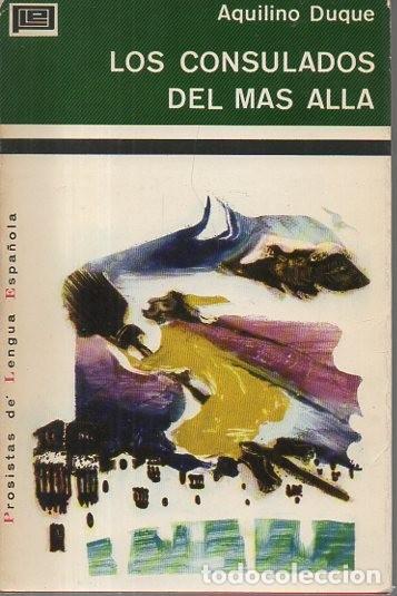Libros: LOS CONSULADOS DEL MAS ALLA. - DUQUE, Aquilino. - Foto 1