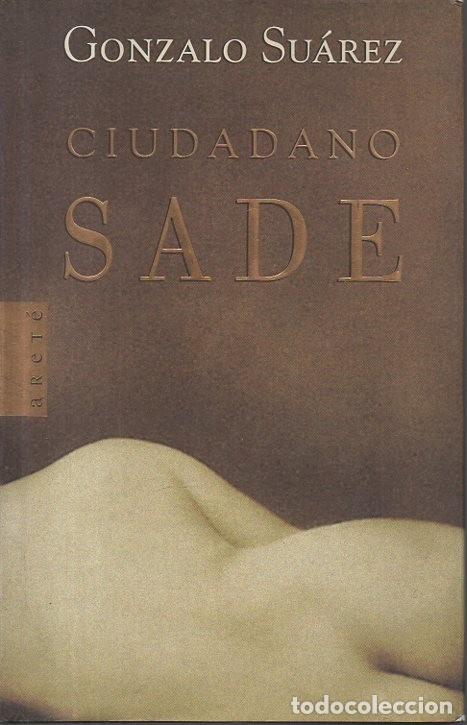Libros: CIUDADANO SADE. - SUAREZ, Gonzalo. - Foto 1