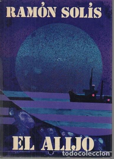 Libros: EL ALIJO Y OTROS RELATOS. - SOLIS, Ram&oacute;n. - Foto 1