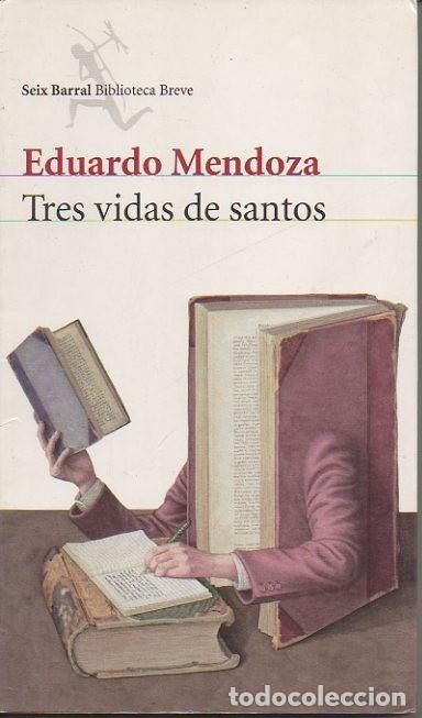 Libros: TRES VIDAS DE SANTOS. - MENDOZA, Eduardo. - Foto 1
