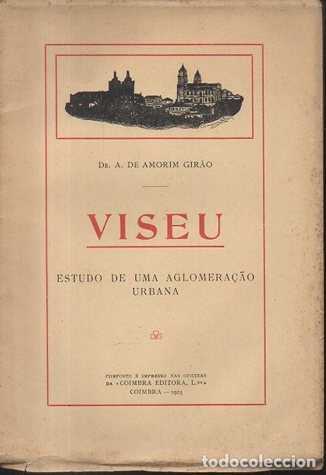 Libri di seconda mano: VISEU. ESTUDO DE UMA AGLOMERA&Ccedil;AO URBANA. - AMORIM GIRAO, A. De.