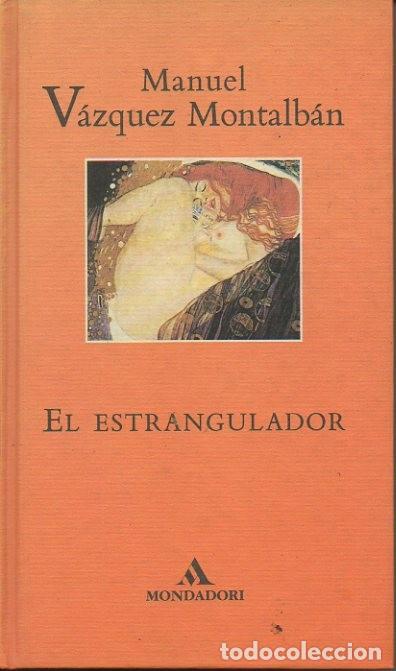 Libros: EL ESTRANGULADOR. - VAZQUEZ MONTALBAN, Manuel. - Foto 1
