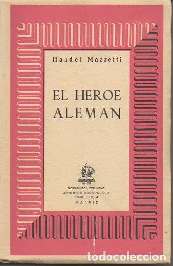 Libros: EL HEROE ALEMAN. - HANDEL MAZZETTI, E. De. - Foto 1