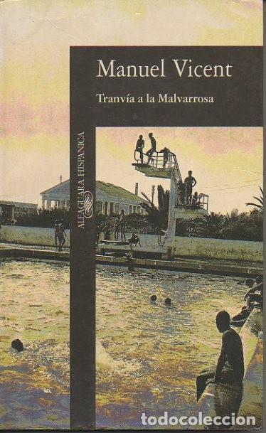 Libros: TRANVIA A LA MALVARROSA. - VICENT, Manuel. - Foto 1