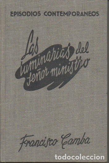 Libros: LAS LUMINARIAS DEL SE&Ntilde;OR MINISTRO. - CAMBA, Francisco. - Foto 1