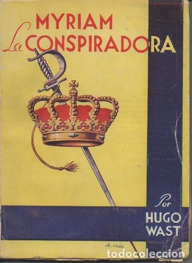 Libros: MIRIAM LA CONSPIRADORA. - WAST, Hugo. - Foto 1