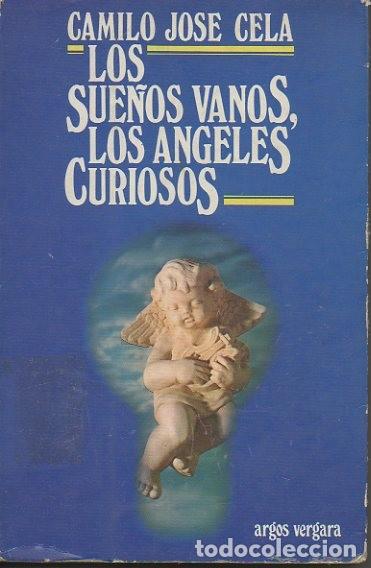 Libros: LOS SUE&Ntilde;OS VANOS, LOS ANGELES CURIOSOS. - CELA, Camilo Jos&eacute;. - Foto 1