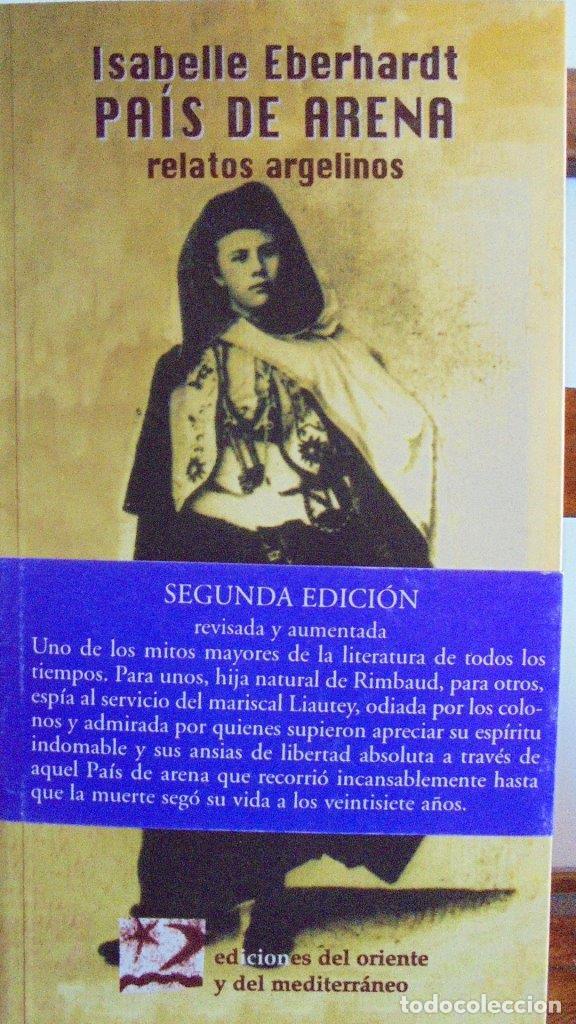 Libros: PA&Iacute;S DE ARENA. Relatos argelinos. - ISABELLE EBERHARDT - Foto 1