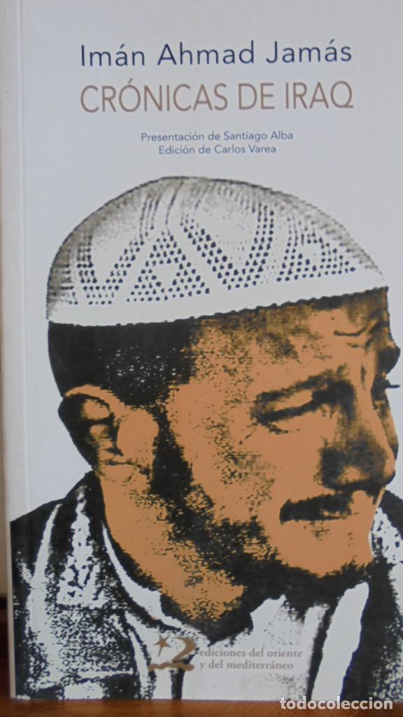 Libros: CR&Oacute;NICAS DE IRAQ - IM&Aacute;N AHMAD JAM&Aacute;S - Foto 1