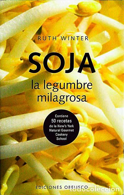 Libros: Soja. La legumbre milagrosa - Ruth Winter - Foto 1