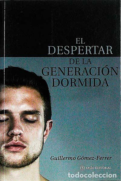 Libros: El despertar de la generaci&oacute;n dormida - Guillermo G&oacute;mez-Ferrer - Foto 1