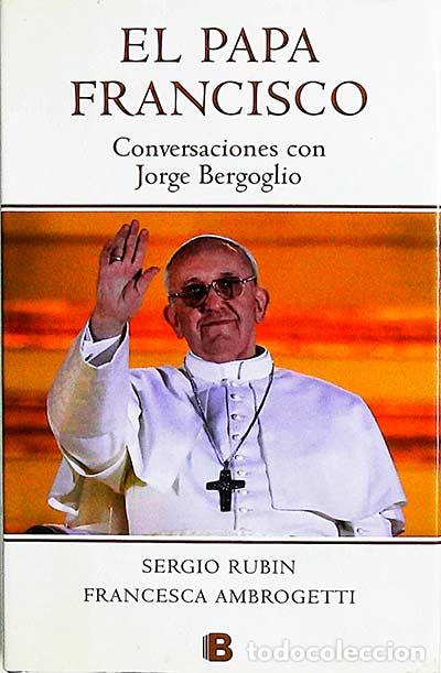 Libros: El papa Francisco - Sergio Rubin y Francesca Ambrogetti - Foto 1