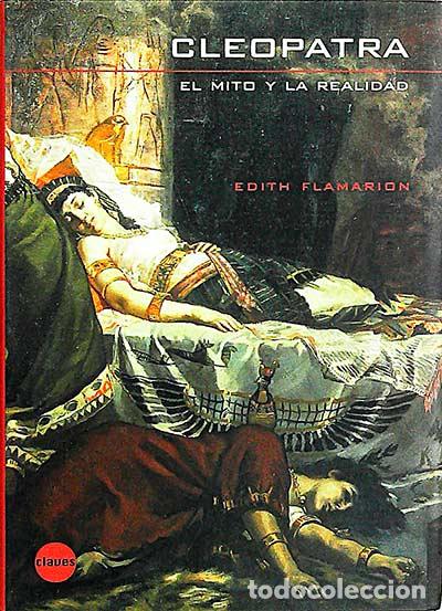 Libros: Cleopatra. El mito y la realidad - Edith Flamarion - Foto 1