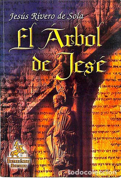 Libros: El El &aacute;rbol de Jes&eacute; - Jes&uacute;s Rivero de Sola - Foto 1