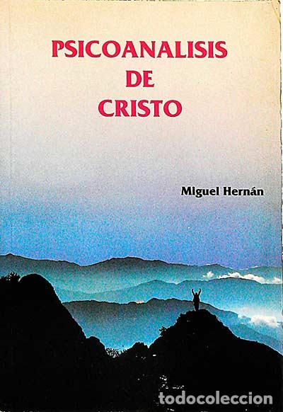 Libros: Psicoan&aacute;lisis de Cristo - Hern&aacute;n, Miguel - Foto 1