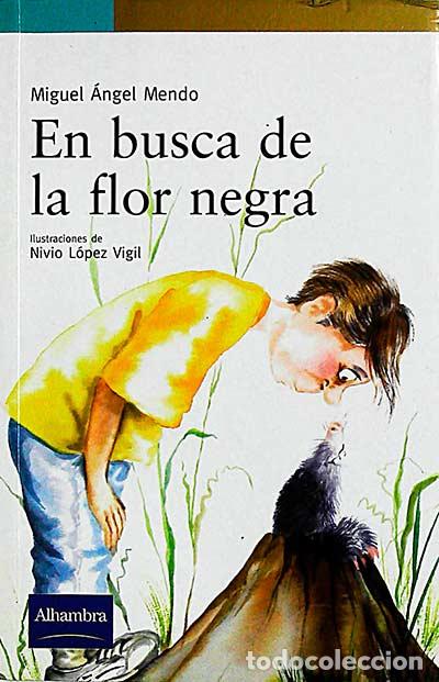 Libros: En busca de la flor negra - Miguel &Aacute;ngel Mendo - Foto 1