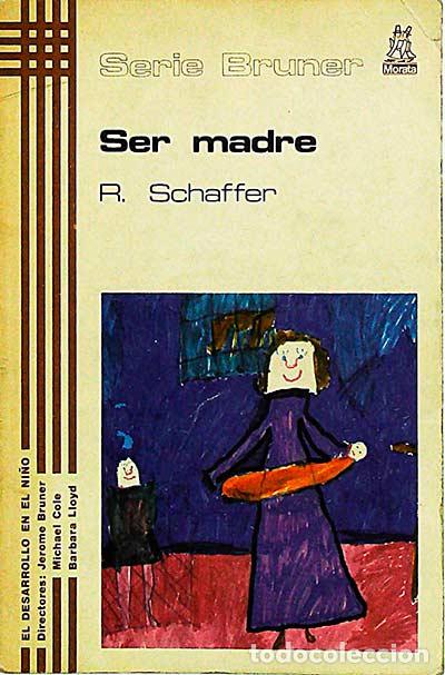 Libros: Ser madre - R. Schaffer - Foto 1