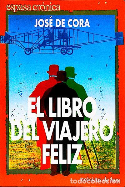 Libros: El libro del viajero feliz - Jos&eacute; de Cora - Foto 1