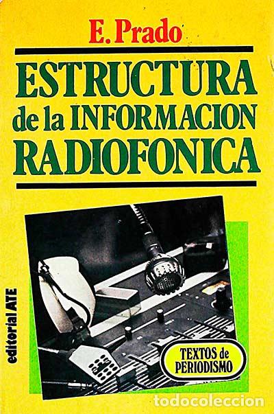 Libros: Estructura de la informaci&oacute;n radiof&oacute;nica - E. Prado - Foto 1