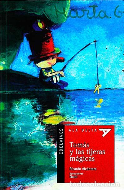 Libros: Tom&aacute;s y las tijeras m&aacute;gicas - Ricardo Alc&aacute;ntara - Foto 1