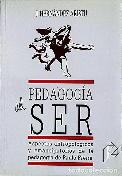 Libros: Pedagog&iacute;a del ser - J. Hern&aacute;ndez Aristu - Foto 1