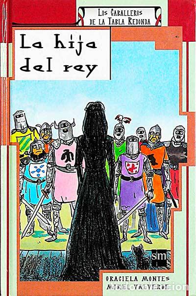 Libros: La hija del rey - Montes, Graciela - Foto 1