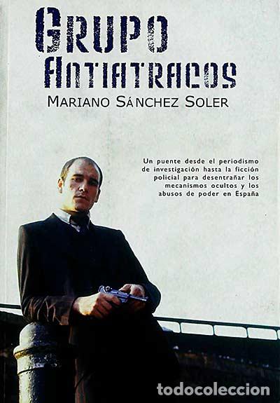 Libros: Grupo antiatracos - S&aacute;nchez Soler, Mariano - Foto 1